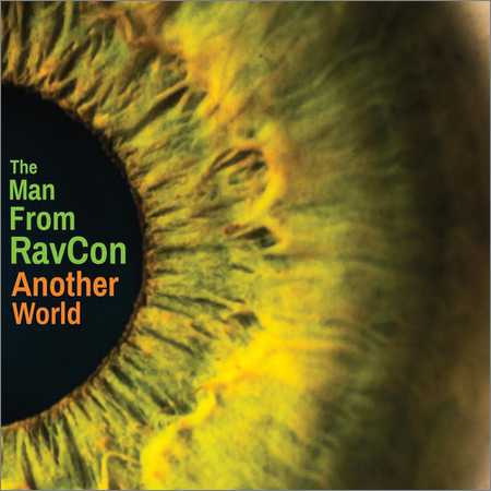 The Man From Ravcon - Another World (2018) на Развлекательном портале softline2009.ucoz.ru
