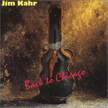 Jim Kahr - Back To Chicago (1992) на Развлекательном портале softline2009.ucoz.ru