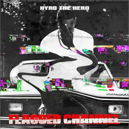 Hyro the Hero - Flagged Channel (2018) на Развлекательном портале softline2009.ucoz.ru