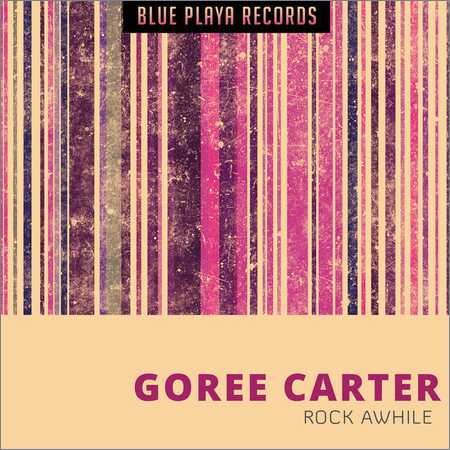 Goree Carter - Rock Awhile (EP) (2012) на Развлекательном портале softline2009.ucoz.ru