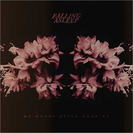 Falling Asleep - My Heart Still Goes On (2018) на Развлекательном портале softline2009.ucoz.ru