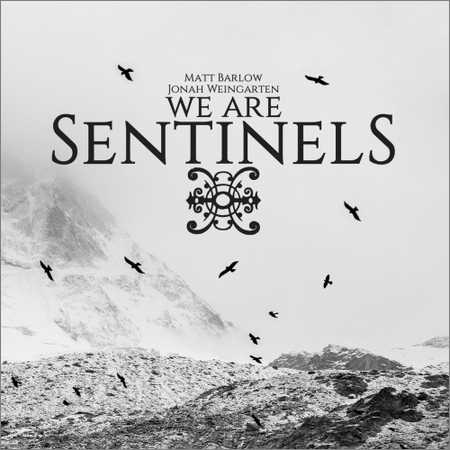 We Are Sentinels - We Are Sentinels (2018) на Развлекательном портале softline2009.ucoz.ru