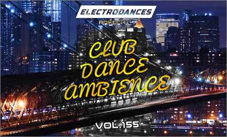 VA - Club Dance Ambience Vol.155 (2018) на Развлекательном портале softline2009.ucoz.ru