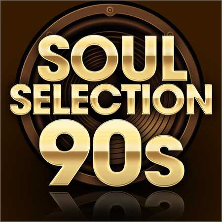 VA - Soul Selection 90s (2018) на Развлекательном портале softline2009.ucoz.ru