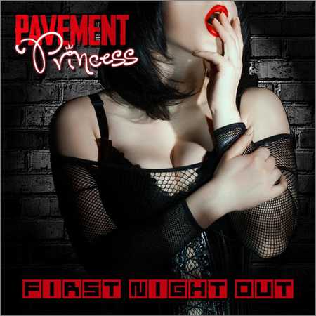 Pavement Princess - First Night Out (2018) на Развлекательном портале softline2009.ucoz.ru