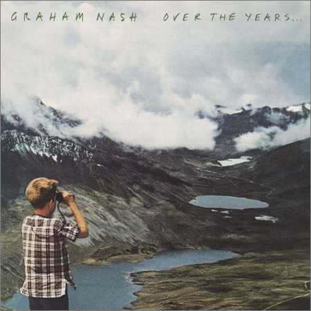 Graham Nash - Over The Years... (2CD) (2018) на Развлекательном портале softline2009.ucoz.ru