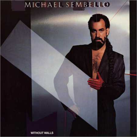 Michael Sembello - Without Walls (Japanese Edition) (1986) на Развлекательном портале softline2009.ucoz.ru