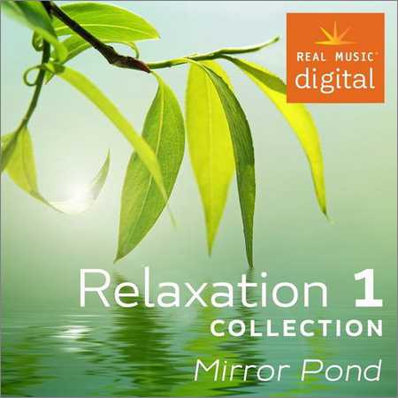 VA - Relaxation Collection 1. Mirror Pond (2018) на Развлекательном портале softline2009.ucoz.ru