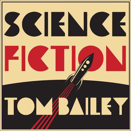 Tom Bailey - Science Fiction (2018) на Развлекательном портале softline2009.ucoz.ru