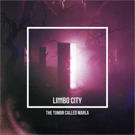 The Tumor Called Marla - Limbo City (2018) на Развлекательном портале softline2009.ucoz.ru