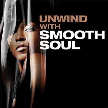 VA - Unwind with Smooth Soul (2018) на Развлекательном портале softline2009.ucoz.ru