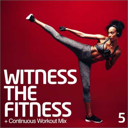 VA - Witness The Fitness 5 (2018) на Развлекательном портале softline2009.ucoz.ru