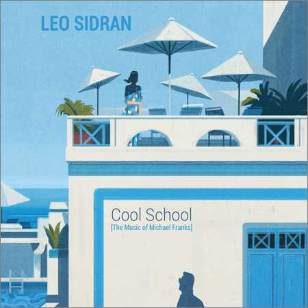 Leo Sidran - Cool School (2018) на Развлекательном портале softline2009.ucoz.ru
