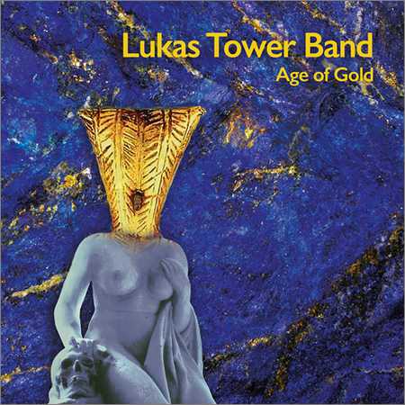 Lukas Tower Band - Age of Gold (2018) на Развлекательном портале softline2009.ucoz.ru