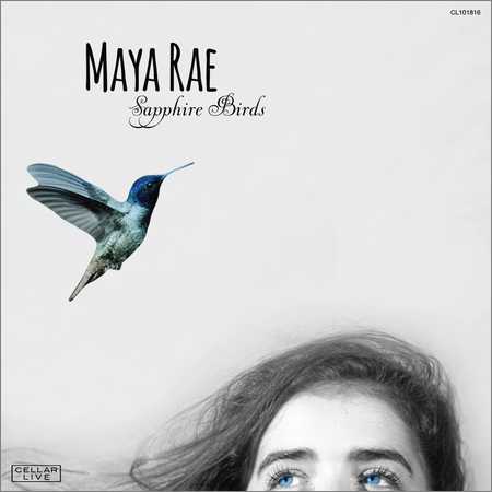 Maya Rae - Sapphire Birds (2017) на Развлекательном портале softline2009.ucoz.ru