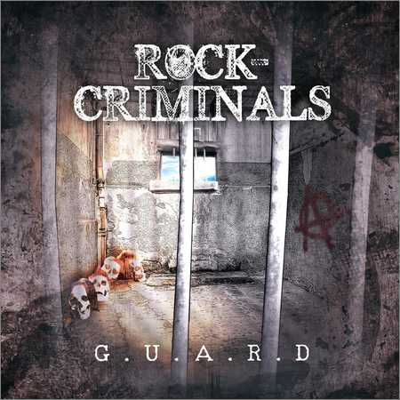 Rock-Criminals - G.U.A.R.D (EP) (2018) на Развлекательном портале softline2009.ucoz.ru
