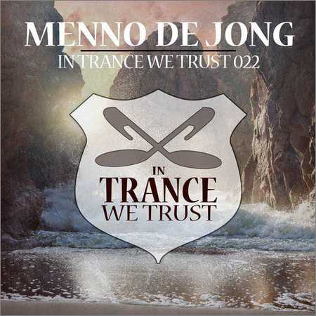 VA - In Trance We Trust 022 (Mixed by Menno De Jong) (2018) на Развлекательном портале softline2009.ucoz.ru