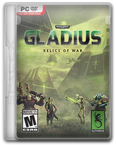 Warhammer 40,000: Gladius - Relics of War: Deluxe Edition (2018/PC/RePack) на Развлекательном портале softline2009.ucoz.ru