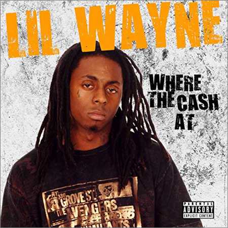 Lil Wayne - Where The Cash At (2018) на Развлекательном портале softline2009.ucoz.ru