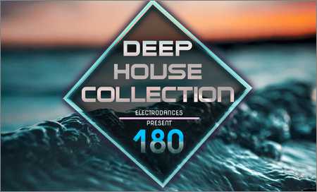 VA - Deep House Collection Vol.180 (2018) на Развлекательном портале softline2009.ucoz.ru