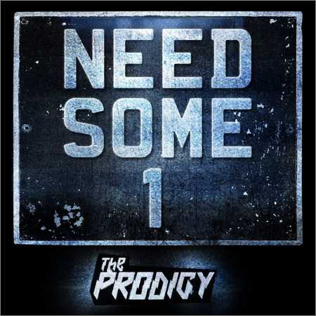 The Prodigy - Need Some1 (2018) на Развлекательном портале softline2009.ucoz.ru
