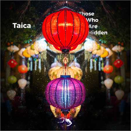 Taica - Those Who Are Hidden (2018) на Развлекательном портале softline2009.ucoz.ru