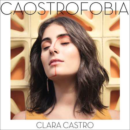 Clara Castro - Caostrofobia (2018) на Развлекательном портале softline2009.ucoz.ru