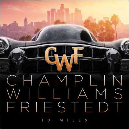 Champlin Williams Friestedt - 10 Miles (2018) на Развлекательном портале softline2009.ucoz.ru
