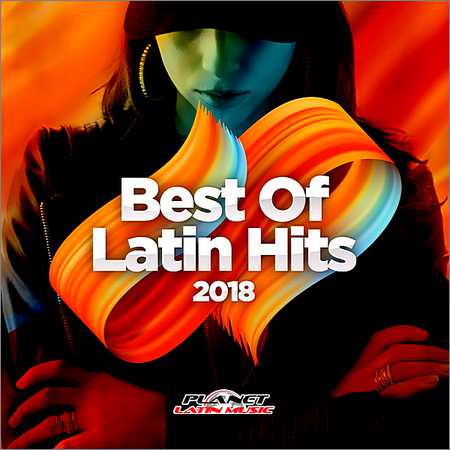 VA - Best Of Latin Hits 2018 (2018) на Развлекательном портале softline2009.ucoz.ru