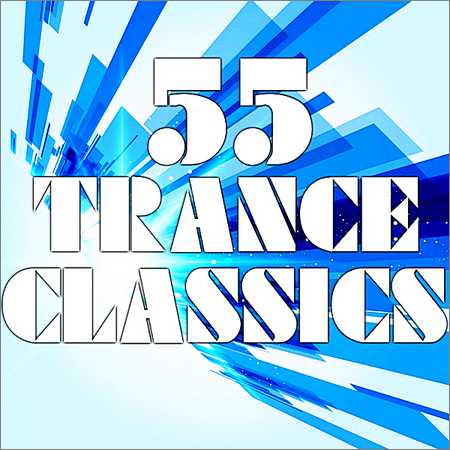 VA - 55 Trance Classics (2018) на Развлекательном портале softline2009.ucoz.ru