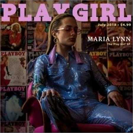 Maria Lynn - Play Girl (EP) (2018) на Развлекательном портале softline2009.ucoz.ru