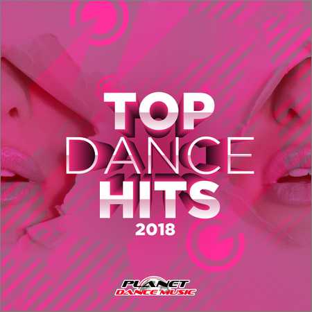 VA - Top Dance Hits 2018 (2018) на Развлекательном портале softline2009.ucoz.ru