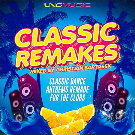 VA - Classic Remakes (Mixed By Christian Bartasek) (2018) на Развлекательном портале softline2009.ucoz.ru