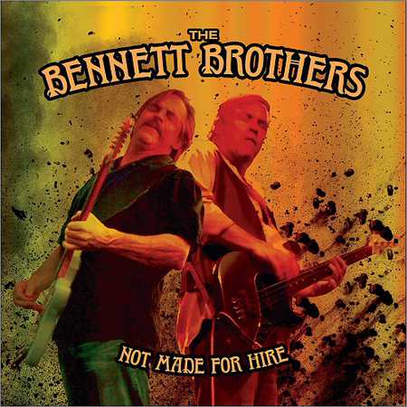 The Bennett Brothers - Not Made For Hire (2018) на Развлекательном портале softline2009.ucoz.ru
