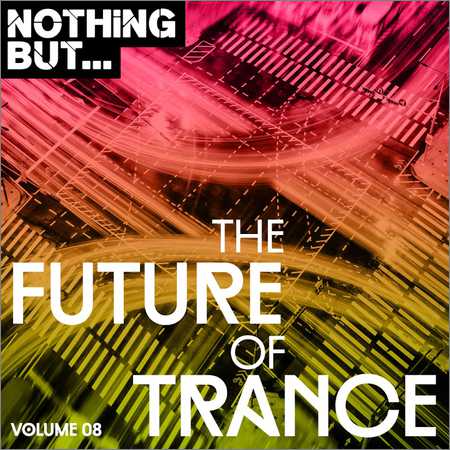 VA - Nothing But... The Future of Trance Vol.08 (2018) на Развлекательном портале softline2009.ucoz.ru