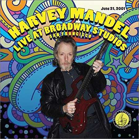 Harvey Mandel - Live At Broadway Studios (2018) на Развлекательном портале softline2009.ucoz.ru