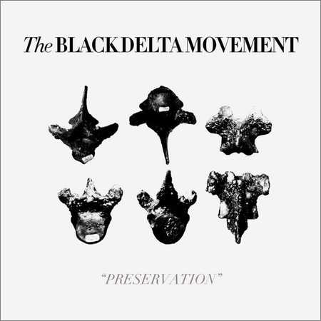 The Black Delta Movement - Preservation (2018) на Развлекательном портале softline2009.ucoz.ru
