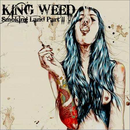 King Weed - Smoking Land Part II (2018) на Развлекательном портале softline2009.ucoz.ru