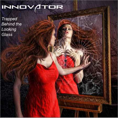 Innovator - Trapped Behind The Looking Glass (2018) на Развлекательном портале softline2009.ucoz.ru