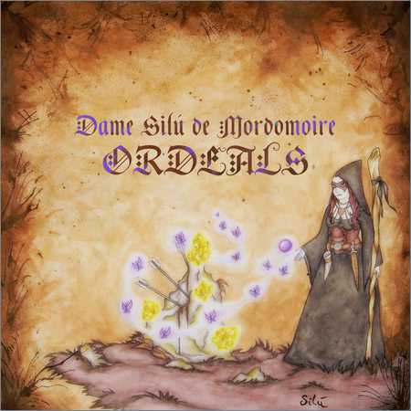 Dame Silu de Mordomoire - Ordeals (2018) на Развлекательном портале softline2009.ucoz.ru