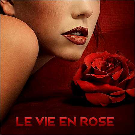 VA - Le Vie En Rose (2018) на Развлекательном портале softline2009.ucoz.ru