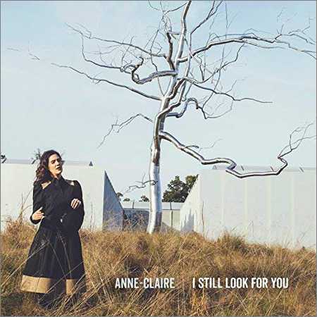 Anne-Claire - I Still Look for You (2018) на Развлекательном портале softline2009.ucoz.ru