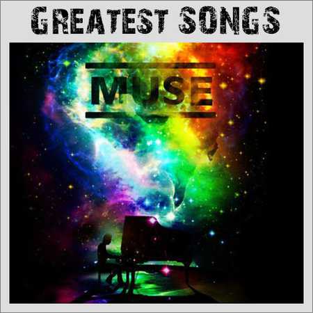Muse - Greatest Songs (2018) на Развлекательном портале softline2009.ucoz.ru