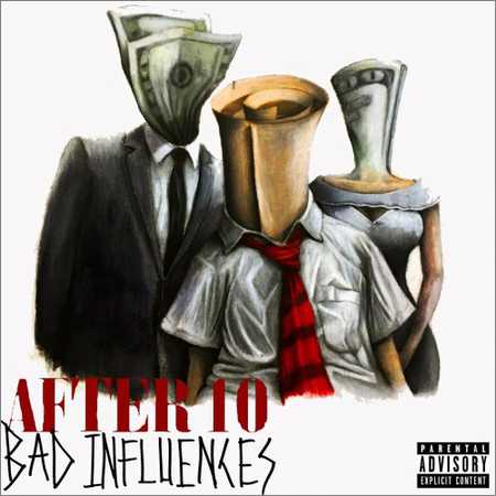 After 10 - Bad Influences (2018) на Развлекательном портале softline2009.ucoz.ru