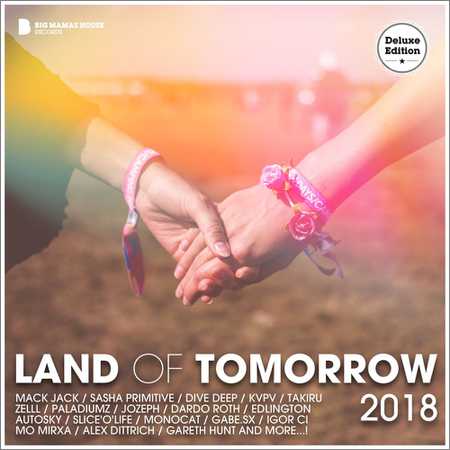 VA - Land of Tomorrow (Deluxe Version) (2018) на Развлекательном портале softline2009.ucoz.ru