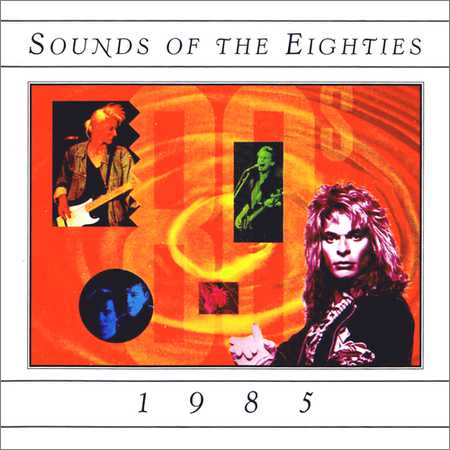 VA - Sounds Of The Eighties 1985 (1995) на Развлекательном портале softline2009.ucoz.ru