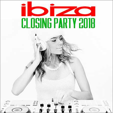 VA - Ibiza Closing Party 2018 (2018) на Развлекательном портале softline2009.ucoz.ru