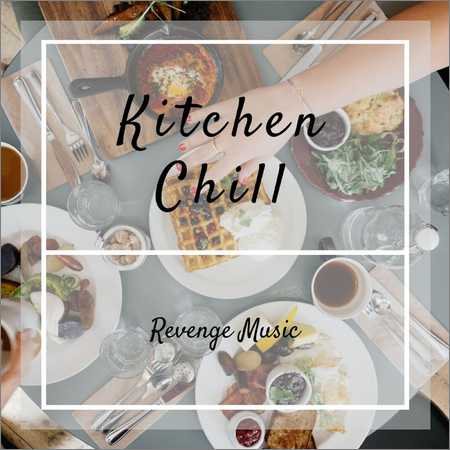 VA - Kitchen Chill (2018) на Развлекательном портале softline2009.ucoz.ru