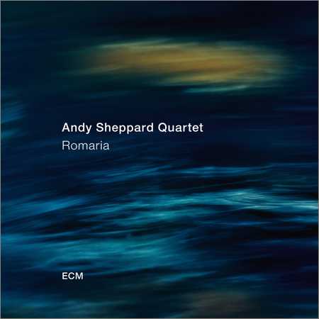 Andy Sheppard Quartet - Romaria (2018) на Развлекательном портале softline2009.ucoz.ru