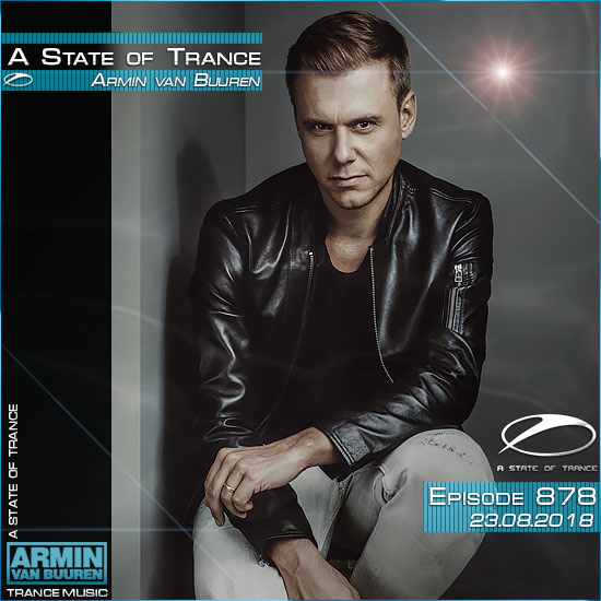 Armin van Buuren - A State of Trance 878 (23.08.2018) на Развлекательном портале softline2009.ucoz.ru